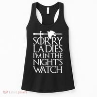 Sorry Ladies I'm In The Night's Watch Women's Tank Top thumb 0