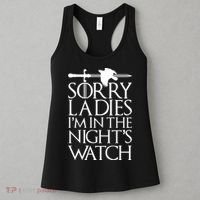 Sorry Ladies I'm In The Night's Watch Women's Tank Top thumb 3