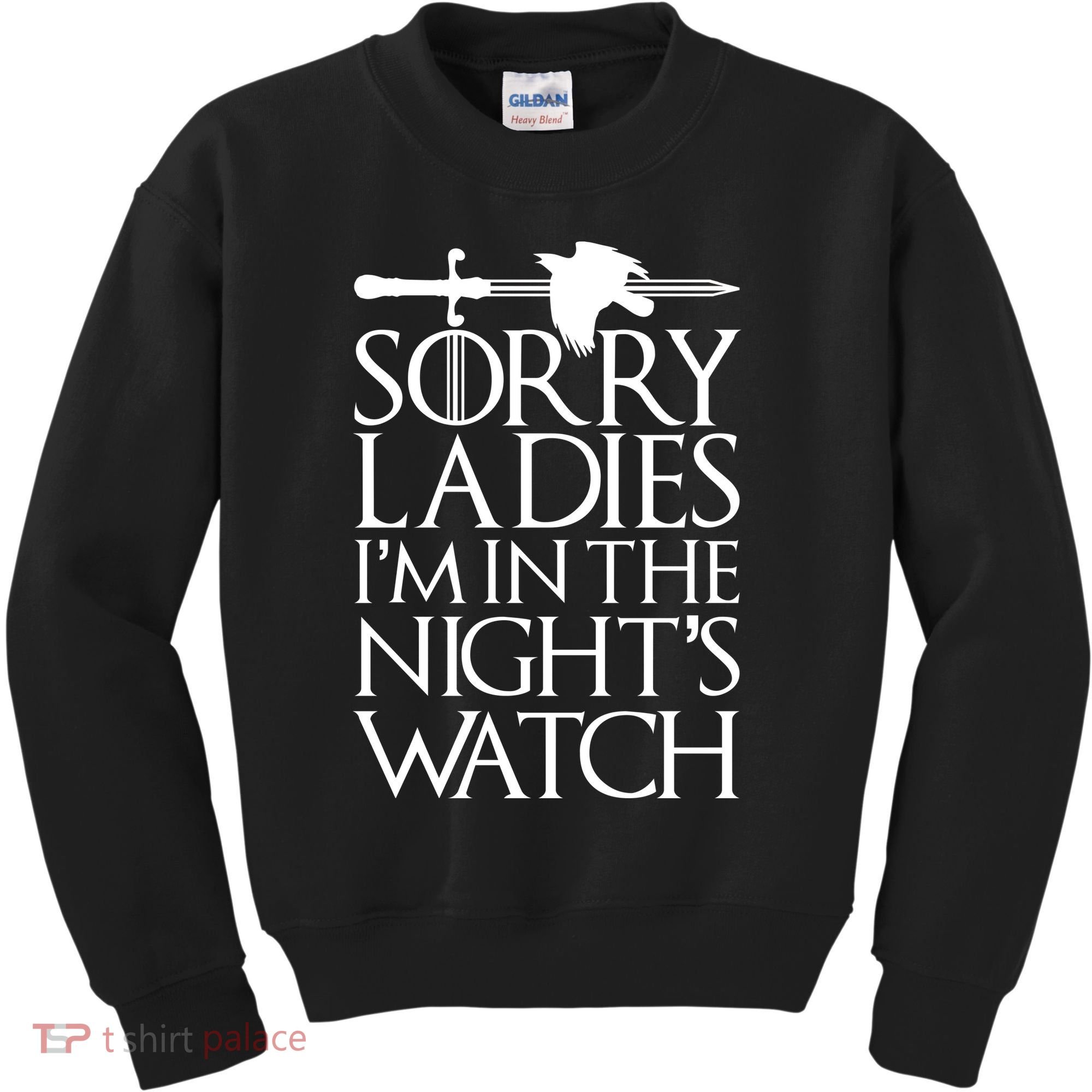 Sorry Ladies I'm In The Night's Watch Kids Sweatshirt