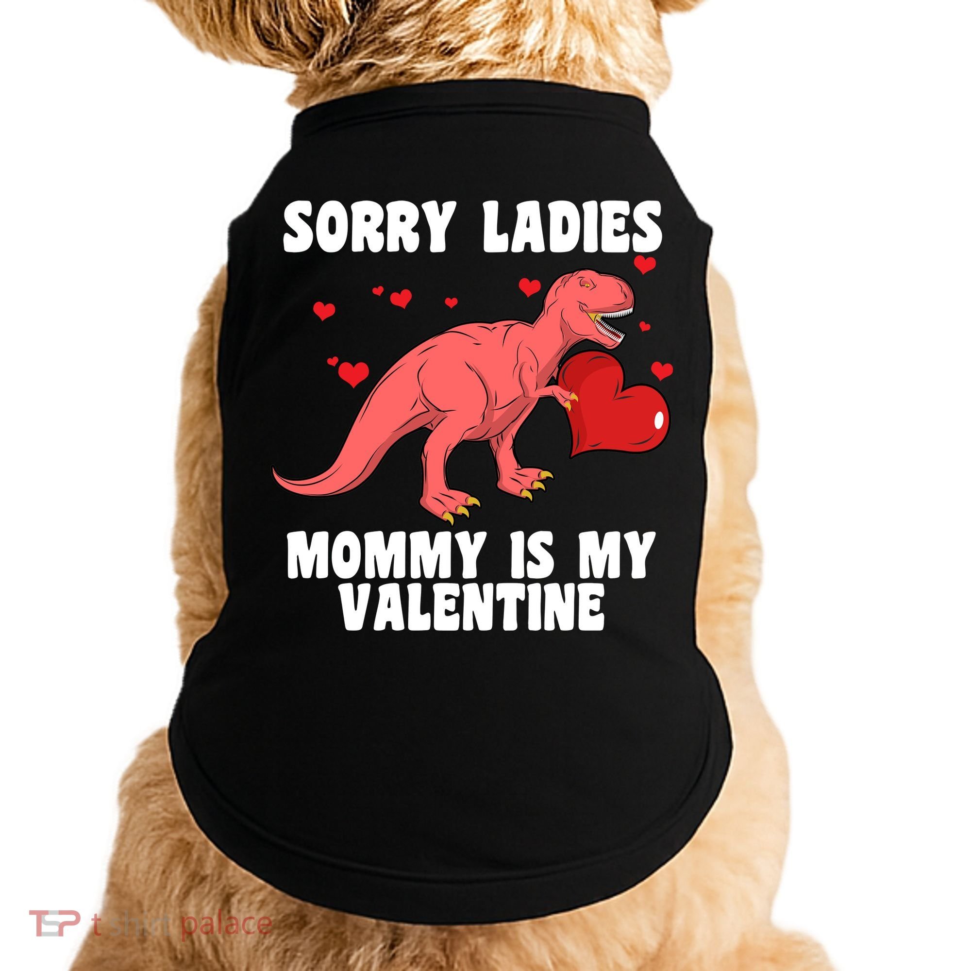 Sorry Ladies Mommy Is My Valentine Doggie Tank