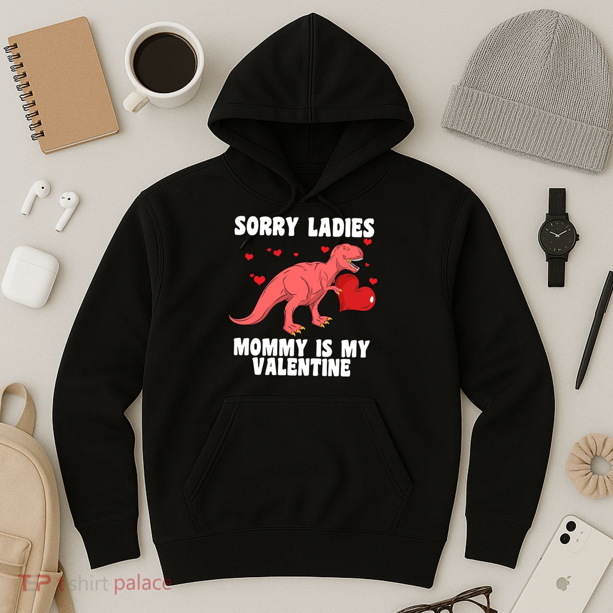 Sorry Ladies Mommy Is My Valentine Hoodie