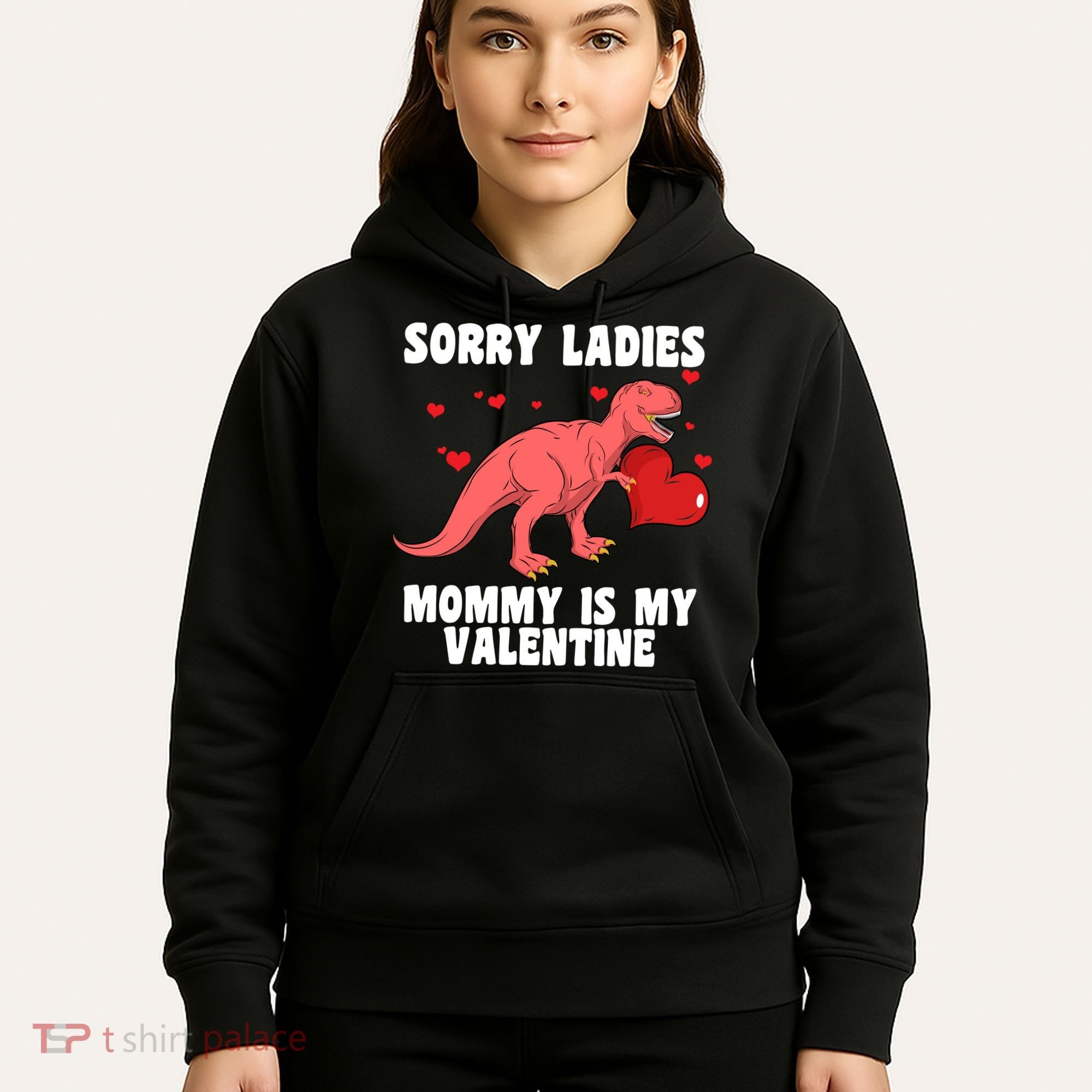 Sorry Ladies Mommy Is My Valentine Hoodie
