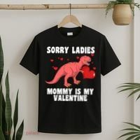 Sorry Ladies Mommy Is My Valentine T-Shirt thumb 2