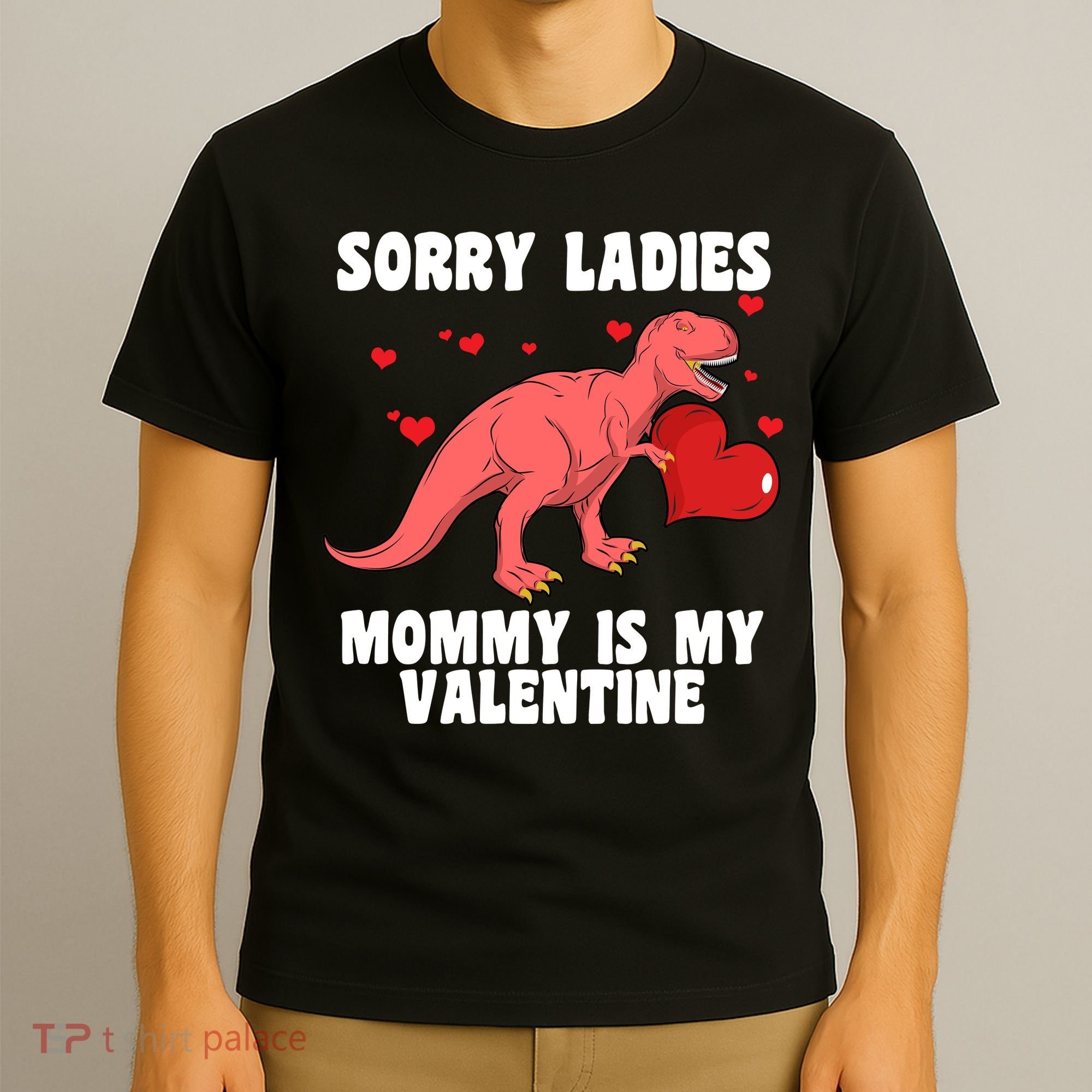 Sorry Ladies Mommy Is My Valentine T-Shirt