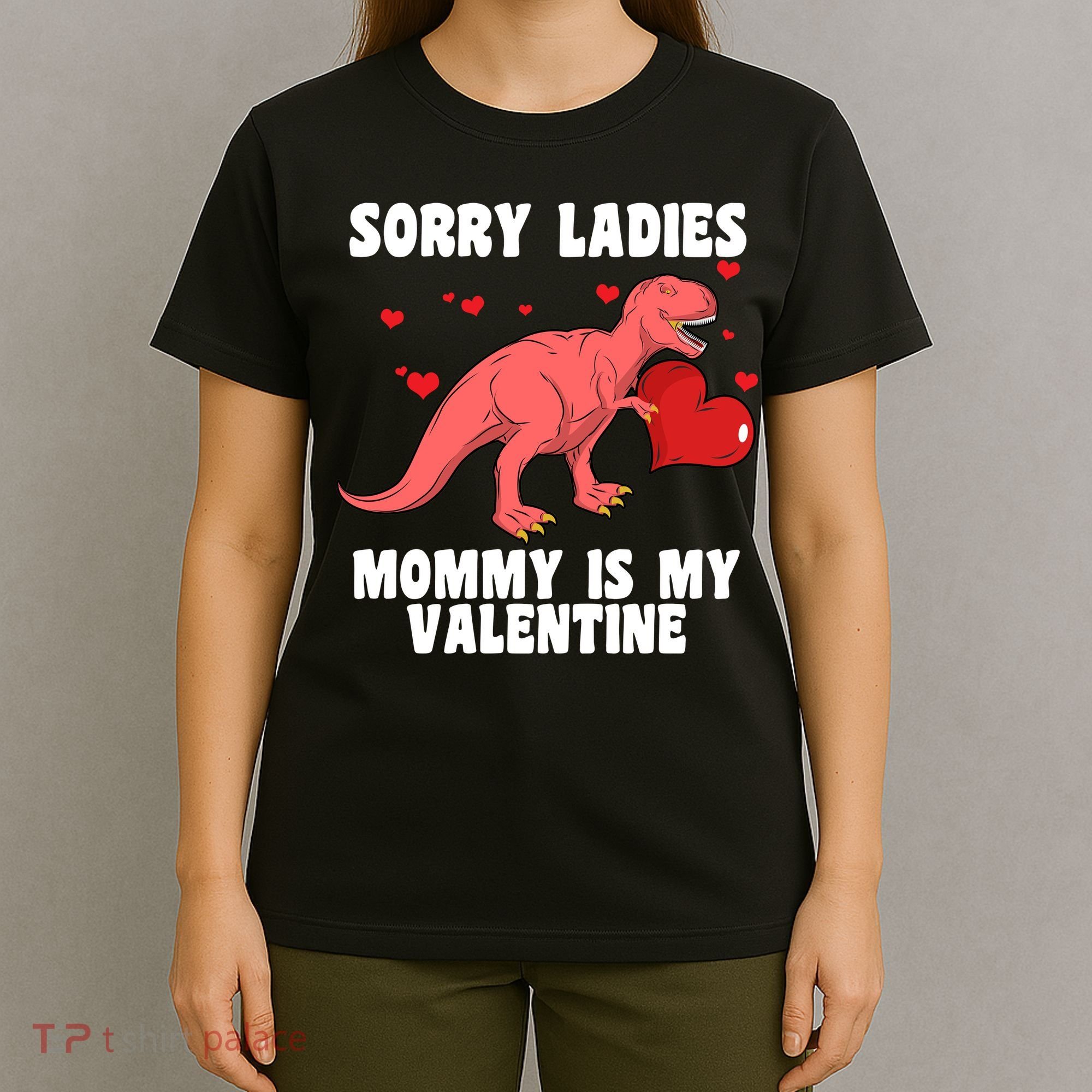 Sorry Ladies Mommy Is My Valentine T-Shirt
