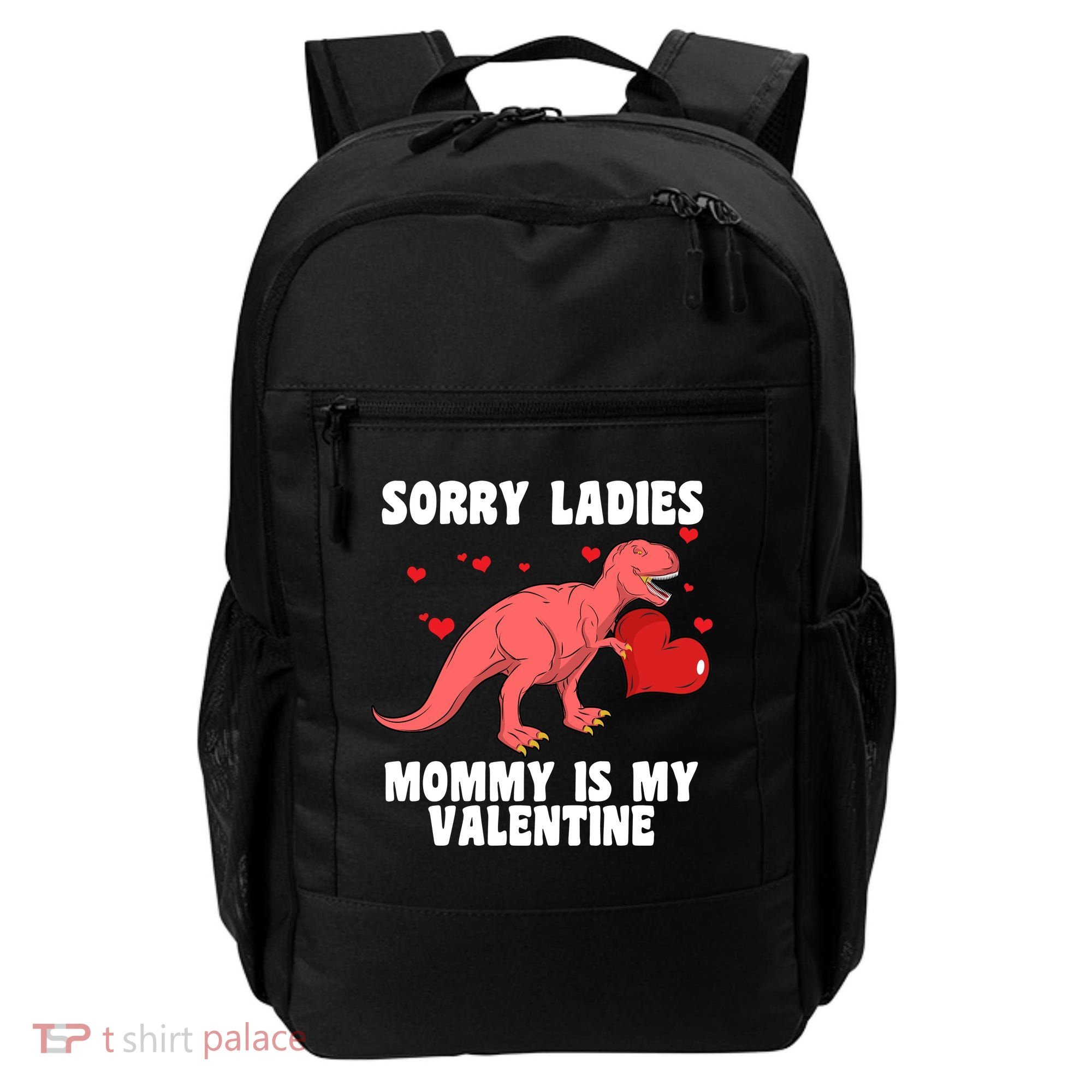 Sorry Ladies Mommy Is My Valentine Backpack