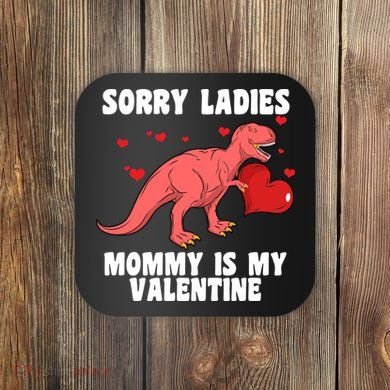 Sorry Ladies Mommy Is My Valentine Coaster