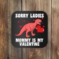 Sorry Ladies Mommy Is My Valentine Coaster thumb 0