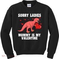 Sorry Ladies Mommy Is My Valentine Kids Sweatshirt thumb 0