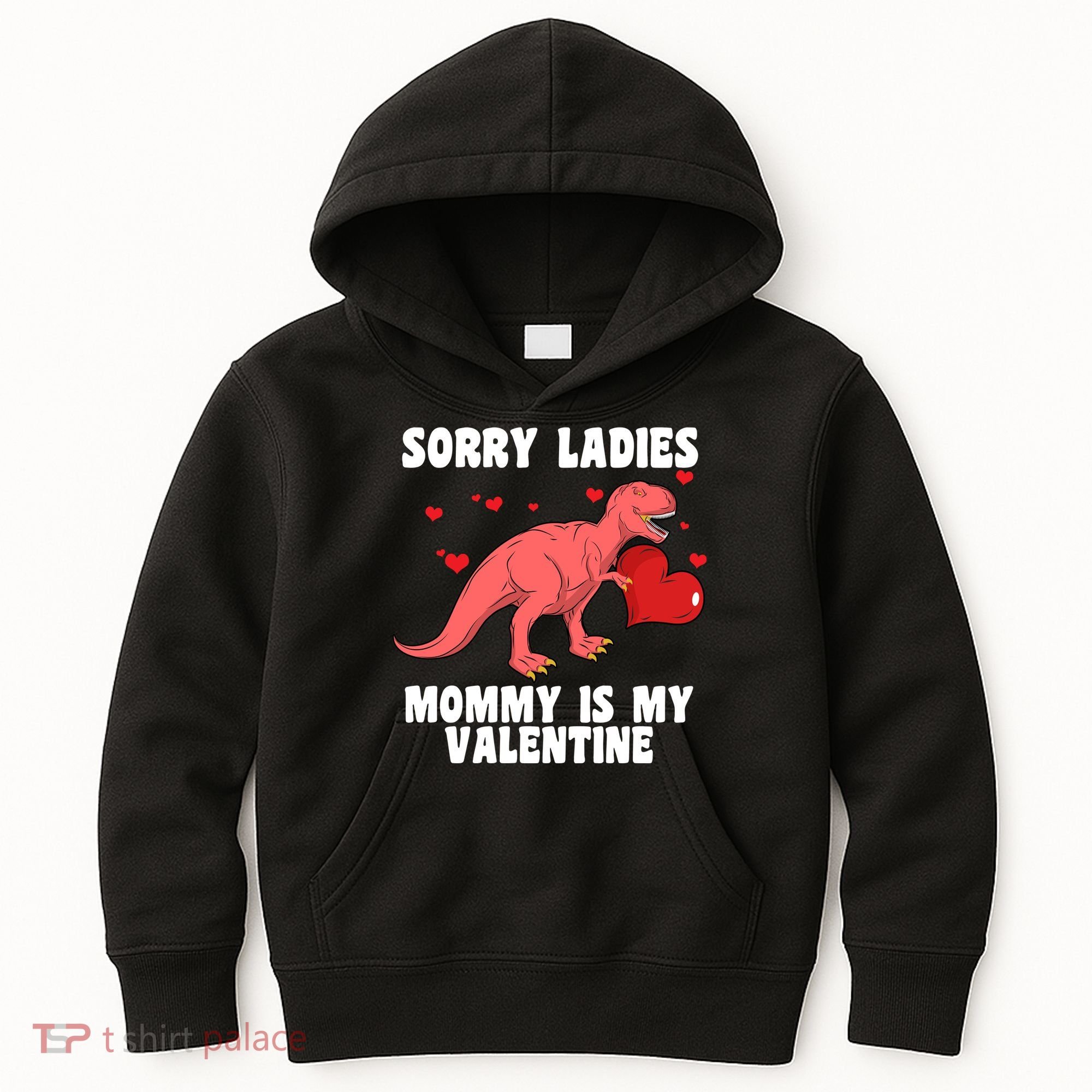 Sorry Ladies Mommy Is My Valentine Kids Hoodie