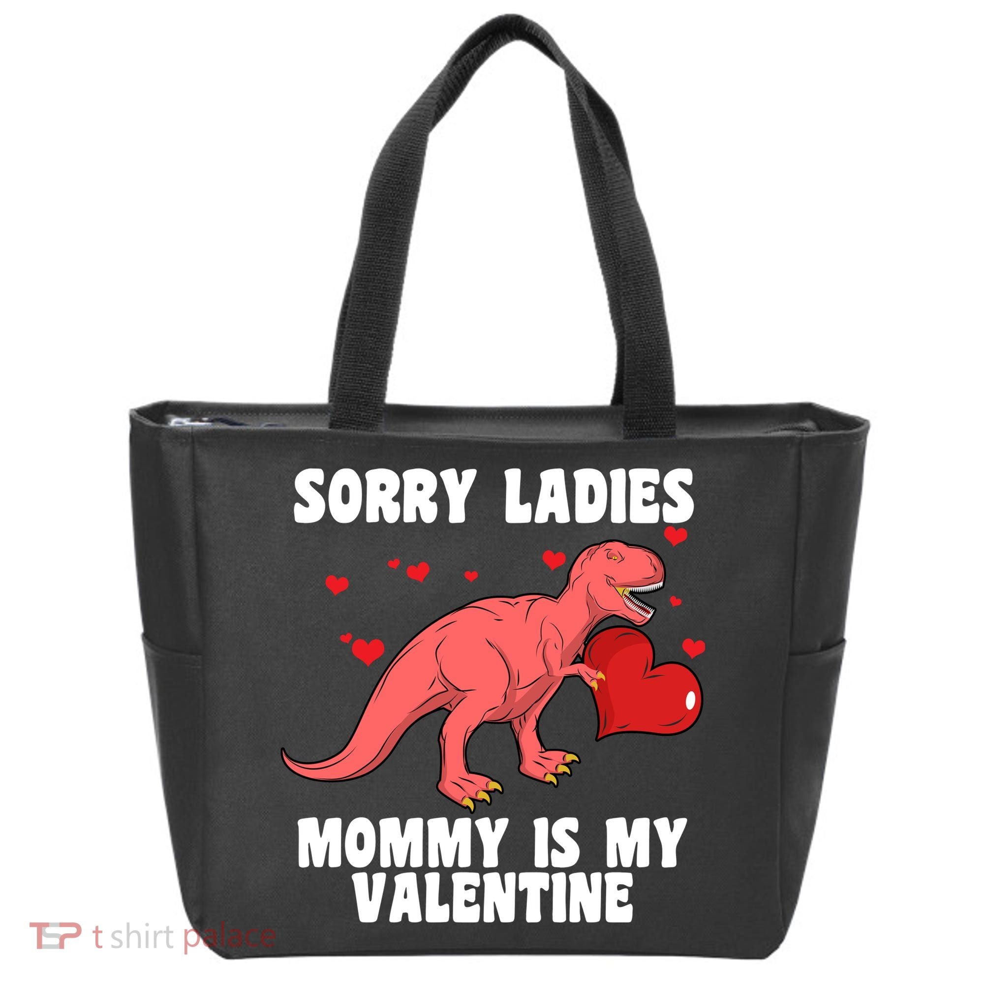 Sorry Ladies Mommy Is My Valentine Tote Bag
