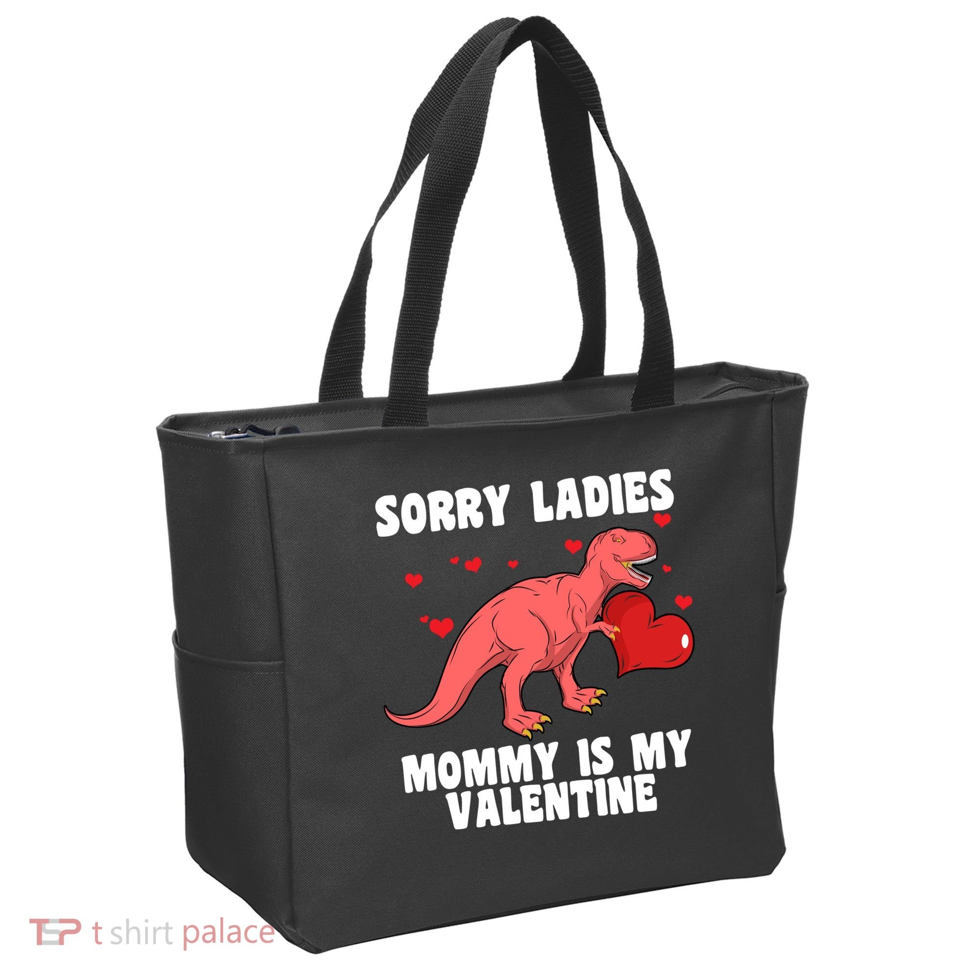 Sorry Ladies Mommy Is My Valentine Tote Bag