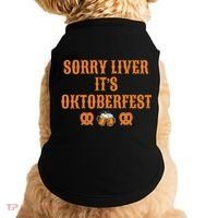 Sorry Liver It's Oktoberfest  Doggie Tank thumb 0