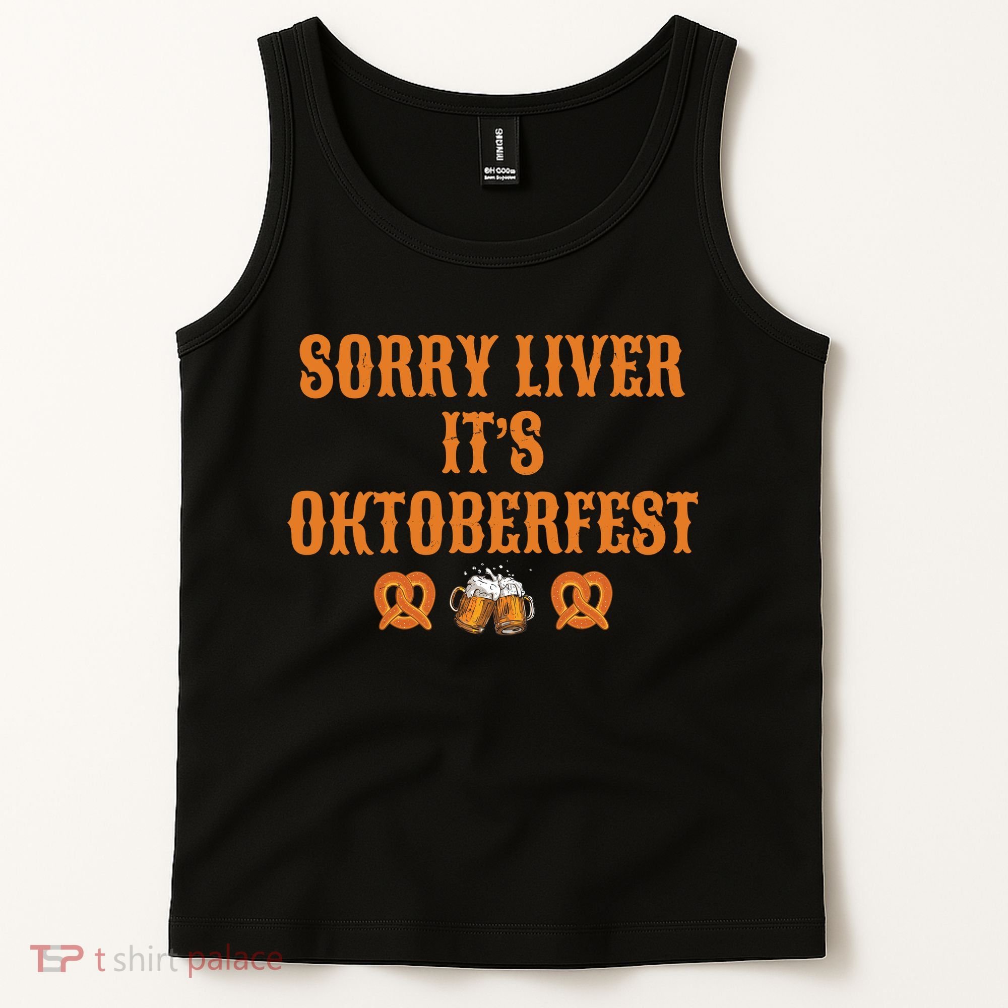 Sorry Liver It's Oktoberfest  Tank Top