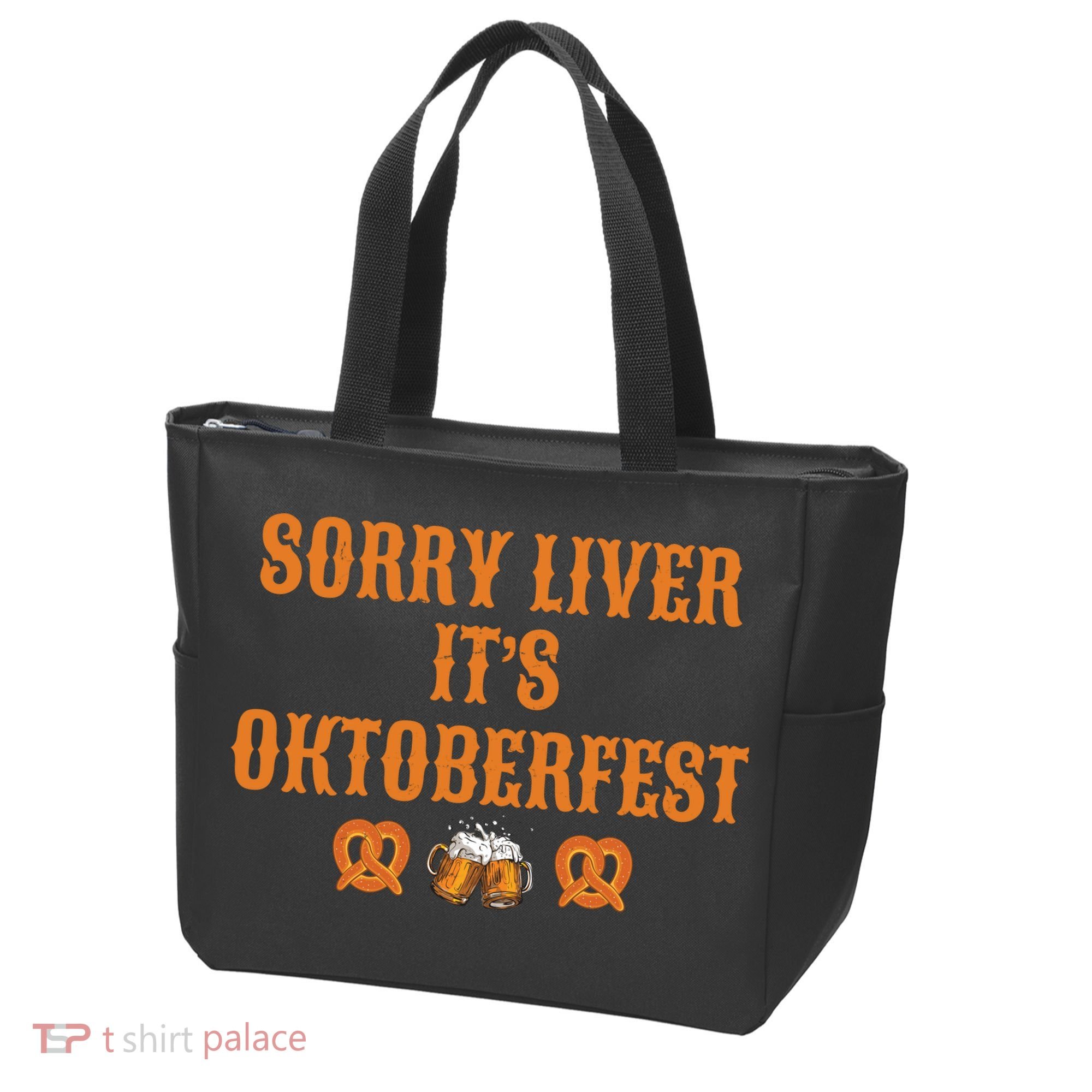 Sorry Liver It's Oktoberfest  Tote Bag