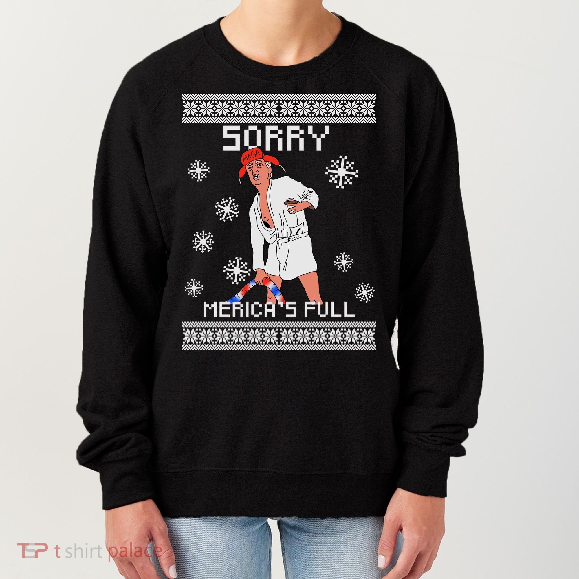 Sorry Merica's Full Trump Supporter Ugly Christmas Women's Sweatshirt