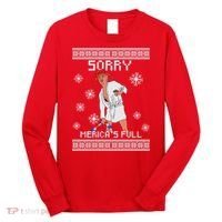 Sorry Merica's Full Trump Supporter Ugly Christmas Long Sleeve Shirt thumb 0