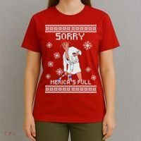 Sorry Merica's Full Trump Supporter Ugly Christmas T-Shirt thumb 4