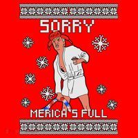 Sorry Merica's Full Trump Supporter Ugly Christmas Santa Hat thumb 1