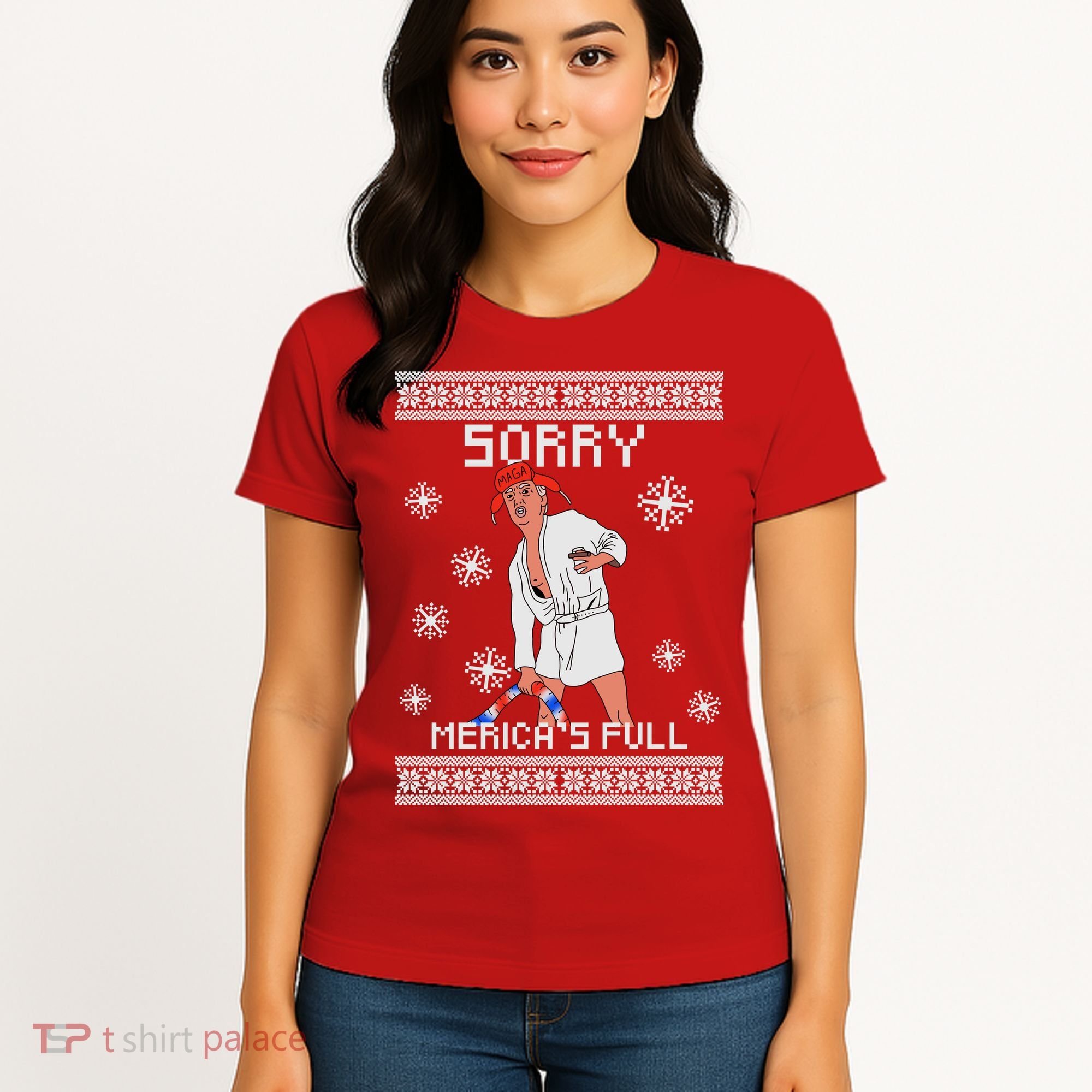 Sorry Merica's Full Trump Supporter Ugly Christmas Women's T-Shirt