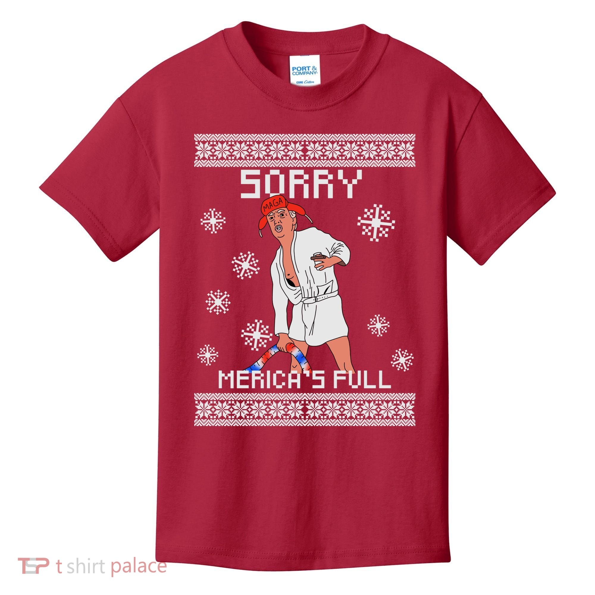 Sorry Merica's Full Trump Supporter Ugly Christmas Kids T-Shirt