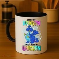 Sorry My Dragon Ate Your Unicorn Coffee Mug thumb 4