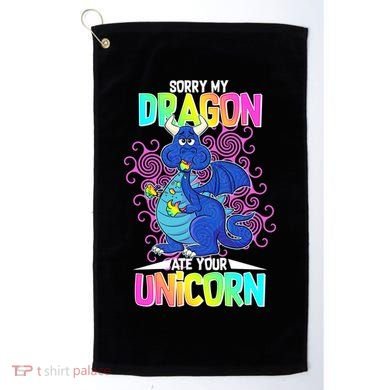 Sorry My Dragon Ate Your Unicorn Golf Towel