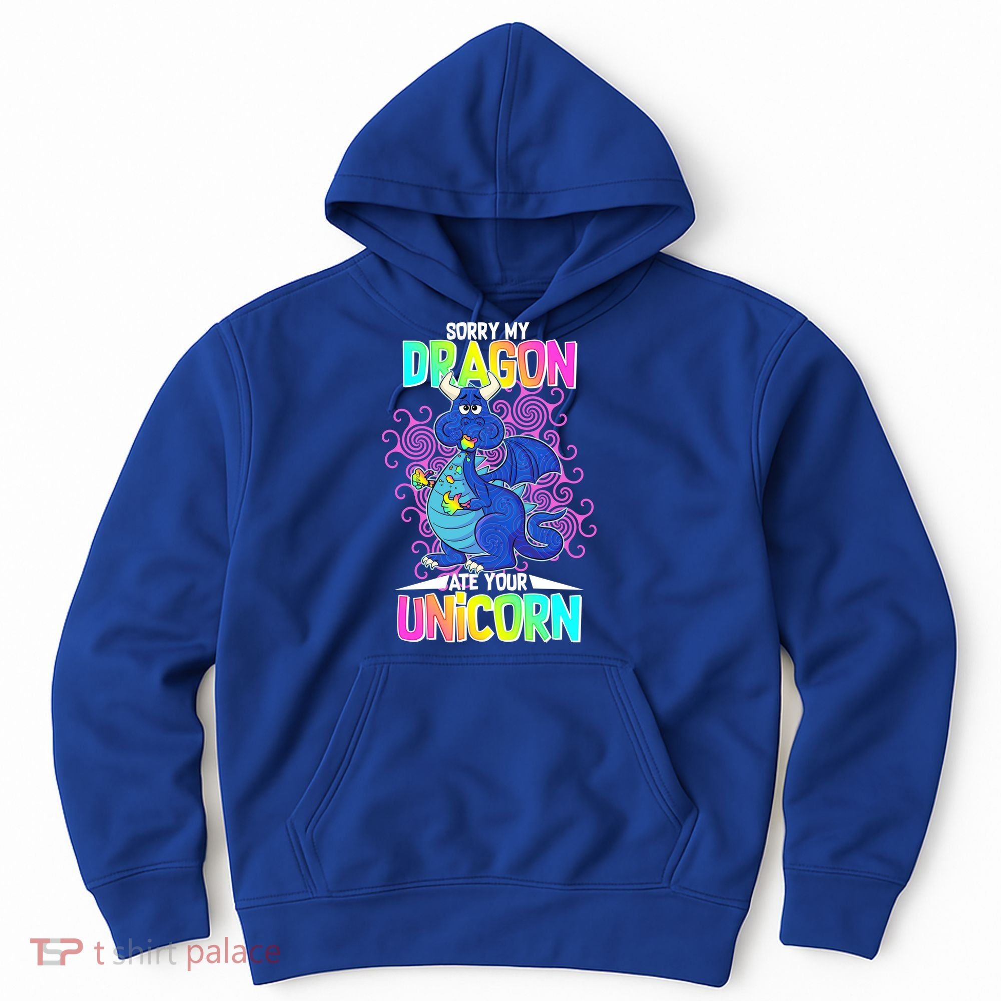 Sorry My Dragon Ate Your Unicorn Hoodie