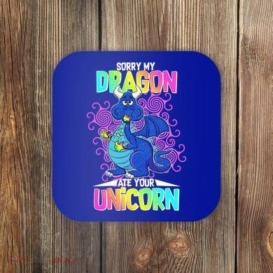 Sorry My Dragon Ate Your Unicorn Coaster