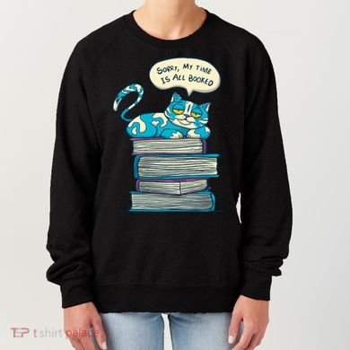 Sorry My Time Is All Booked Cat  Women's Sweatshirt