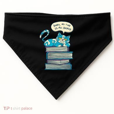 Sorry My Time Is All Booked Cat  USA-Made Doggie Bandana