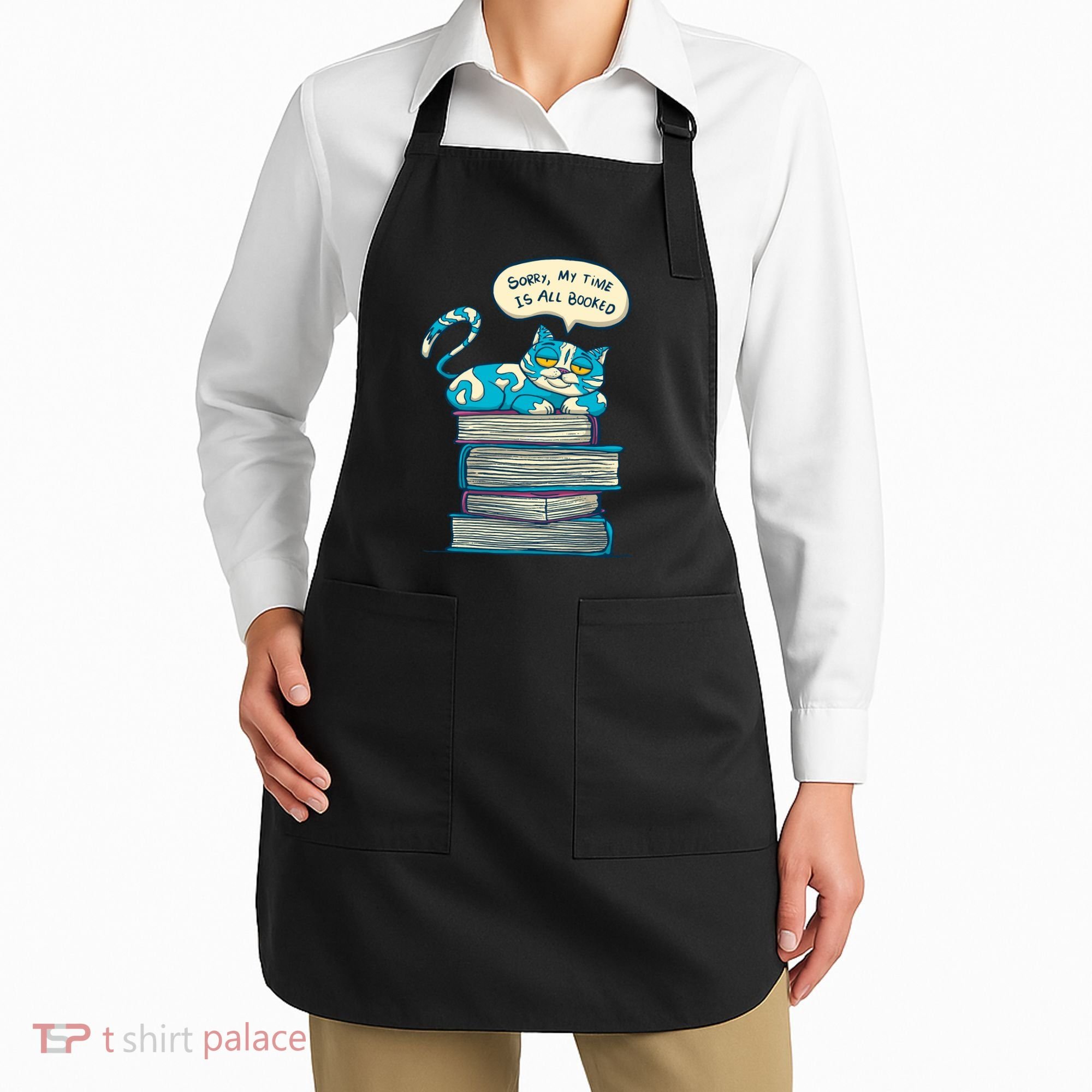 Sorry My Time Is All Booked Cat  Apron