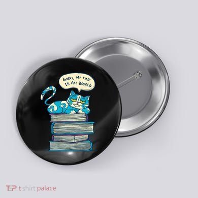 Sorry My Time Is All Booked Cat  Button