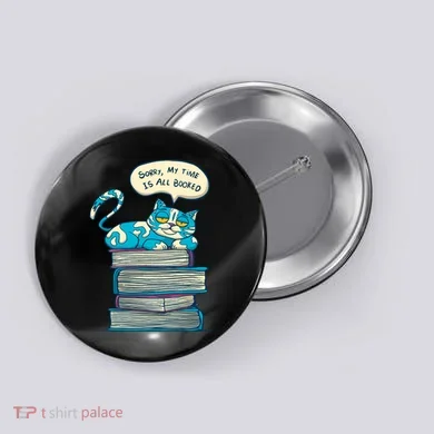 Sorry My Time Is All Booked Cat  Button
