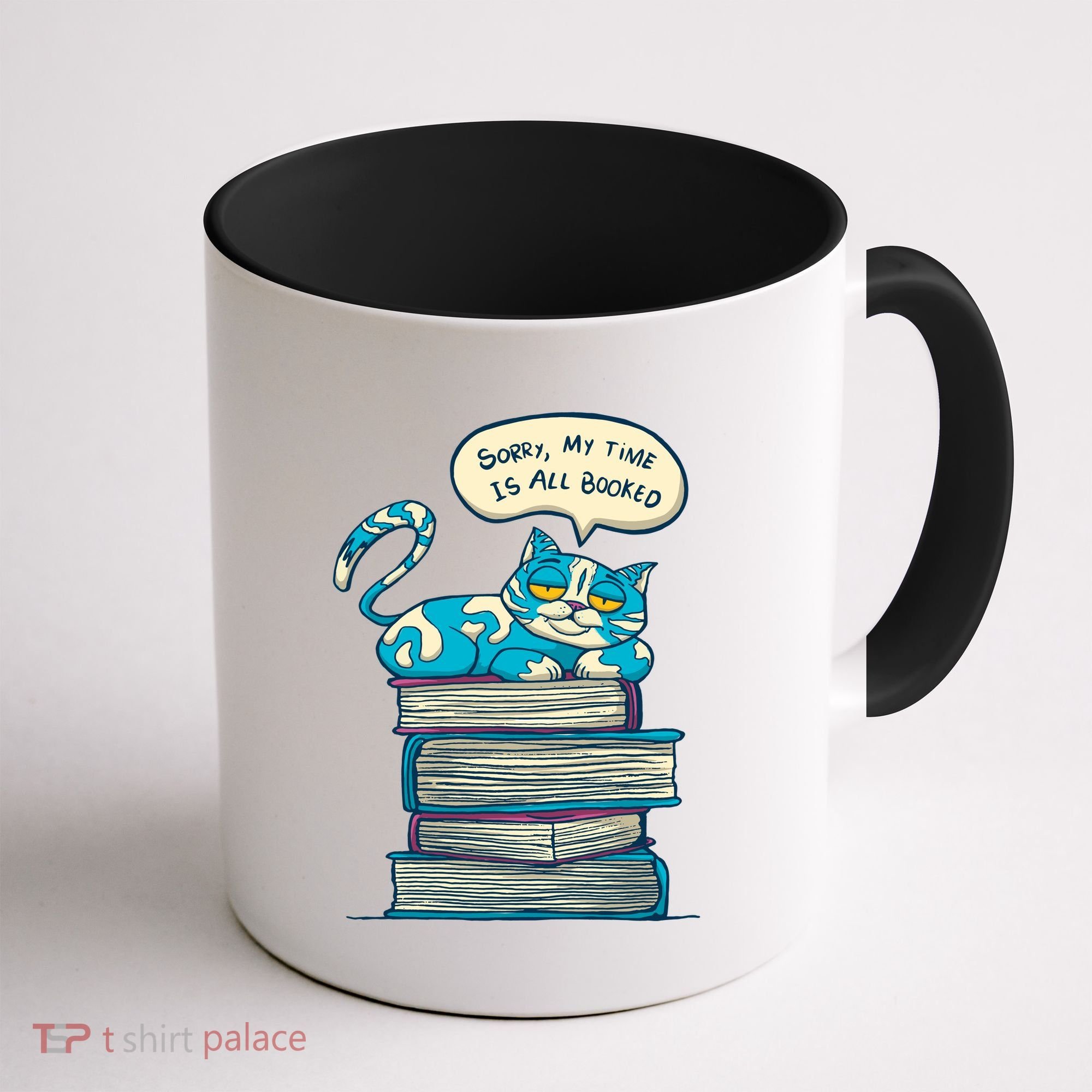 Sorry My Time Is All Booked Cat  Coffee Mug