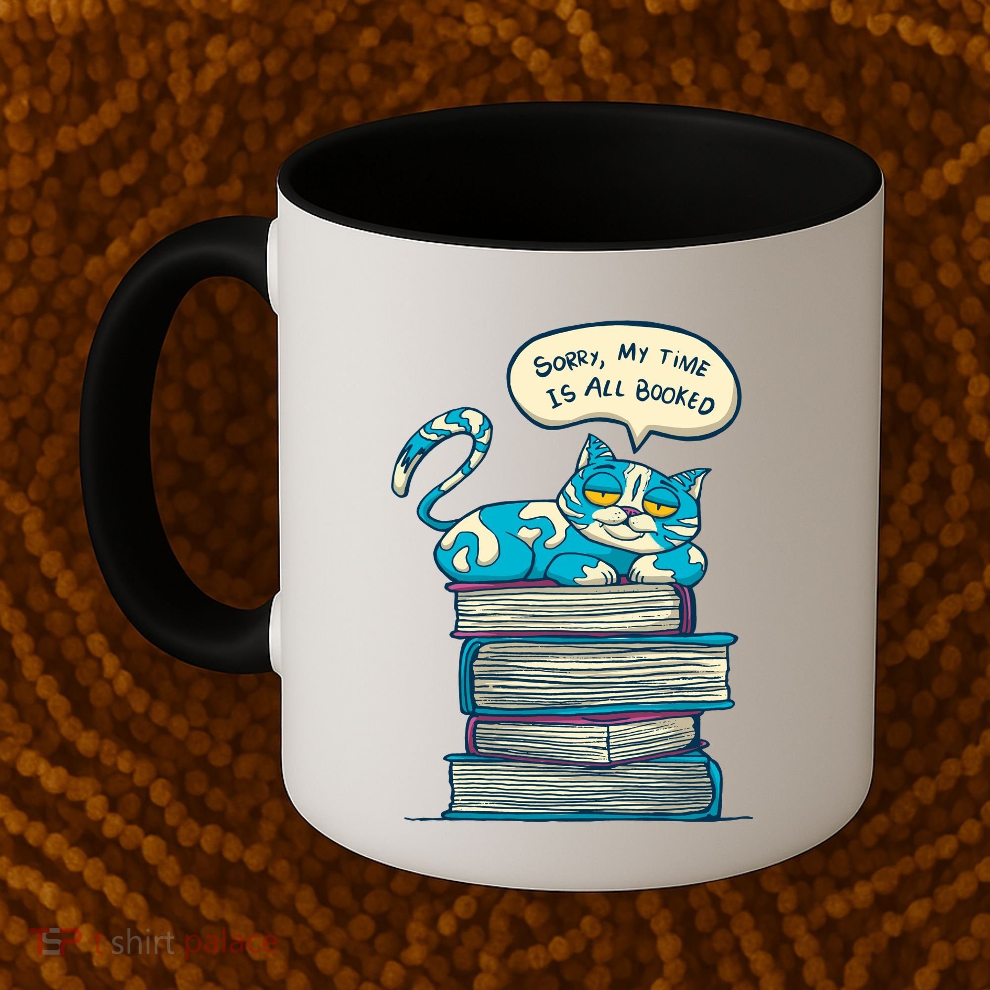 Sorry My Time Is All Booked Cat  Coffee Mug