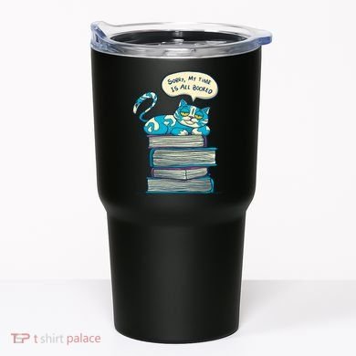 Sorry My Time Is All Booked Cat  Tumbler