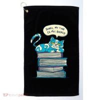 Sorry My Time Is All Booked Cat  Golf Towel thumb 0