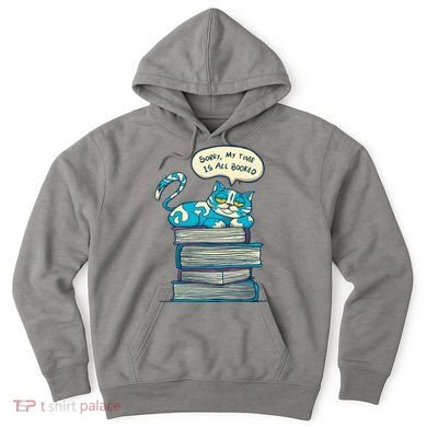 Sorry My Time Is All Booked Cat  Hoodie