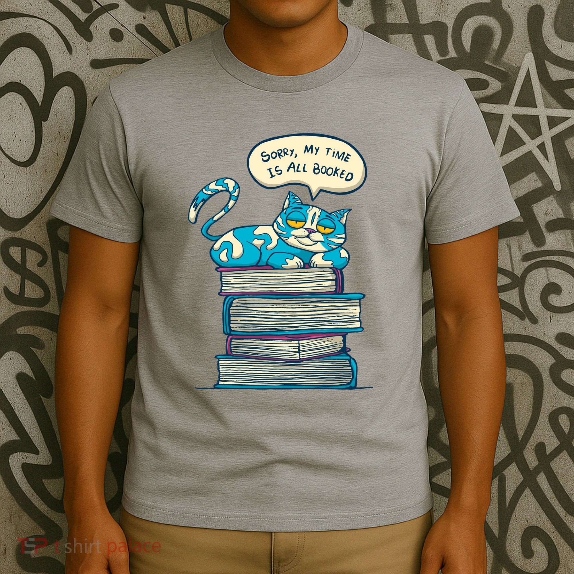 Sorry My Time Is All Booked Cat  T-Shirt