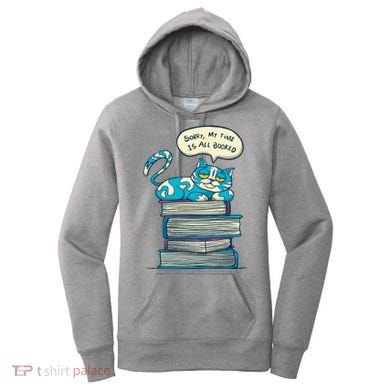 Sorry My Time Is All Booked Cat  Women's Hoodie