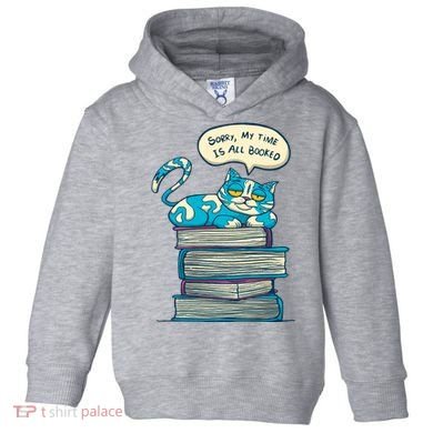 Sorry My Time Is All Booked Cat  Toddler Hoodie