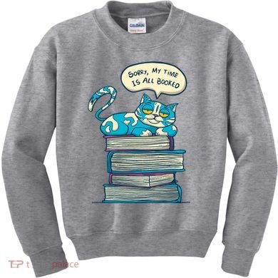 Sorry My Time Is All Booked Cat  Kids Sweatshirt