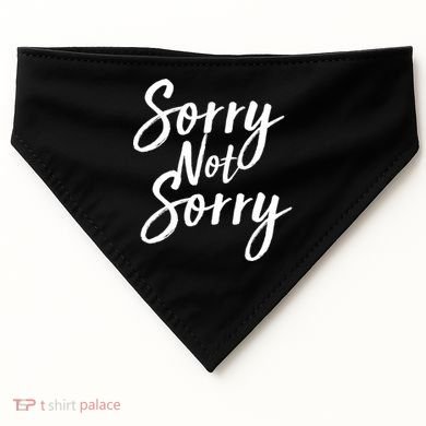 Sorry Not Sorry USA-Made Doggie Bandana