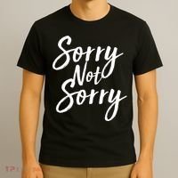 Sorry Not Sorry T-Shirt thumb 3