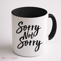 Sorry Not Sorry Coffee Mug thumb 1