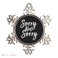 Sorry Not Sorry Ornament thumb 0