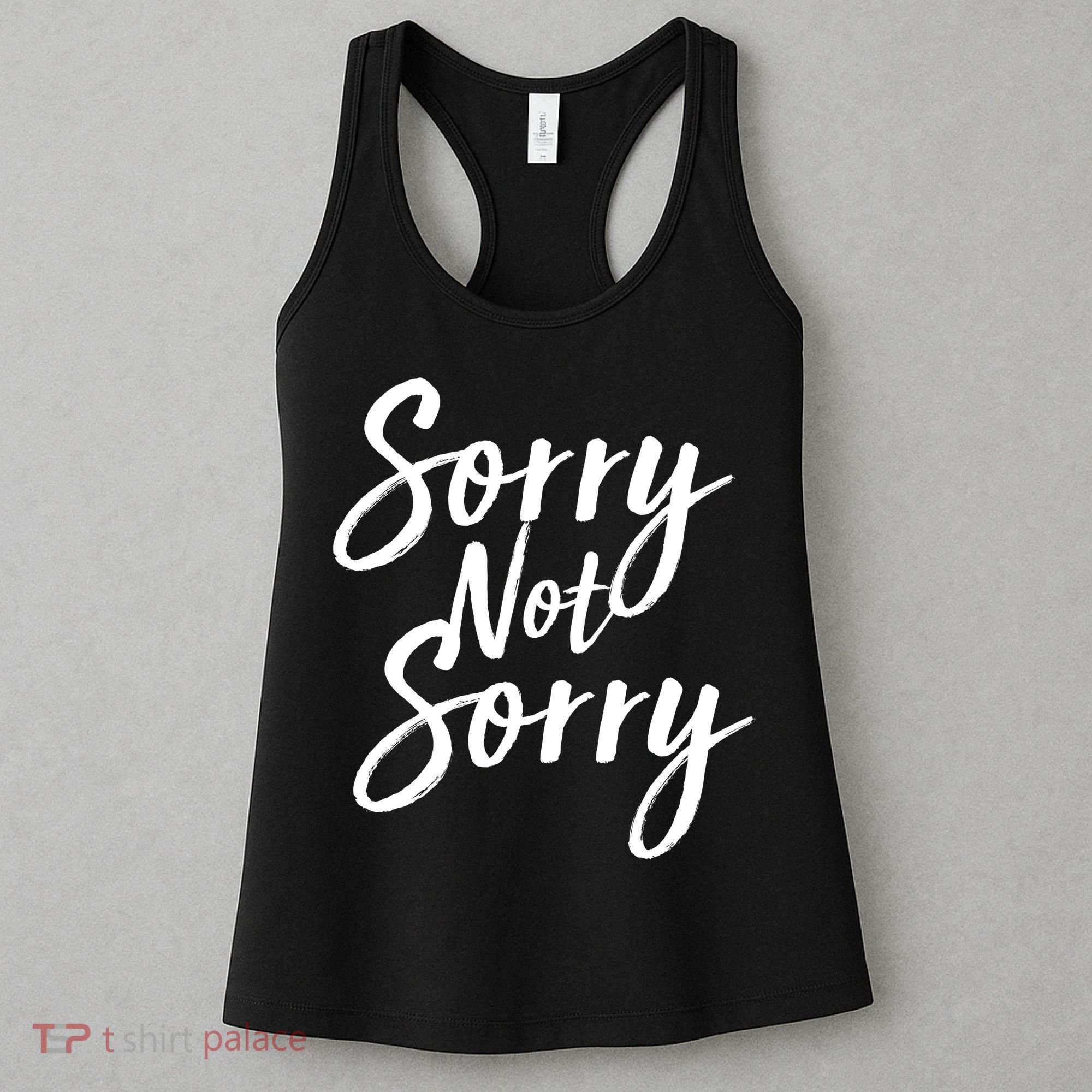 Sorry Not Sorry Women's Tank Top