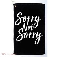 Sorry Not Sorry Golf Towel thumb 0