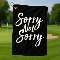 Sorry Not Sorry Golf Towel thumb 1